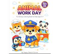 The Animal Work Day: Fun & Easy Animal Worker Coloring Pages for Boys and Girls