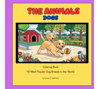The animals - dog coloring book: Top 40 Most Popular Dog Breeds in the World