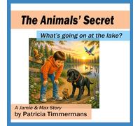 The Animals' Secret: What's going on at the lake?