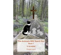 The Animals Will Teach You: It Is Here