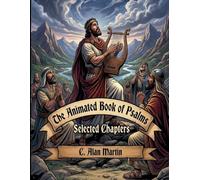 The Animated Book of Psalms: Select Chapters From the Book of Psalms (The Animated Books of the Bible)