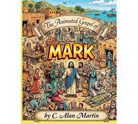 The Animated Gospel of Mark (The Animated Books of the Bible)