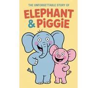 The Animated Story Of Elephant & Piggie