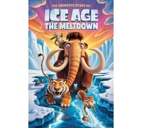 The Animated Story Of Ice Age The Meltdown
