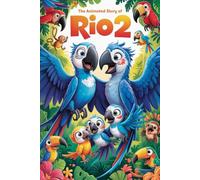 The Animated Story Of Rio 2