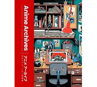 The Anime Archives (Tapa dura)