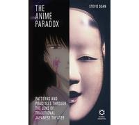 The Anime Paradox: Patterns and Practices Through the Lens of Traditional Japanese Theater