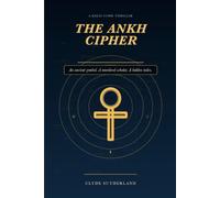 THE ANKH CIPHER: A Relic Code Thriller