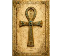 The Ankh : Key of Life Journal: Ancient Egyptian Lined Notebook . Featuring 120 full-color designs inspired by the art and colors of Ancient Egypt