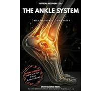 THE ANKLE SYSTEM: Your 91-Day Recovery Companion. A Professional System for Precision in Rehabilitation.