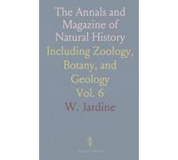 The Annals and Magazine of Natural History: Including Zoology, Botany, and Geology