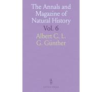 The Annals and Magazine of Natural History: Including Zoology, Botany, and Geology, Being a Continuation of the 'Annals' Combined With Loudon and Charlesworth's 'Magazine of Natural History'