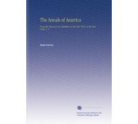 The Annals of America: From the Discovery by Columbus in the Year 1492, to the Year 1826. V. 1