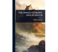 The Annals of Banff, Issue 8; issue 10