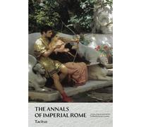 The Annals of Imperial Rome (The Complete Works of Tacitus)