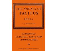 The Annals of Tacitus: Book 4 (Cambridge Classical Texts and Commentaries, Series Number 58)