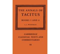 The Annals of Tacitus: Books 5-6: 5-6 (Cambridge Classical Texts and Commentaries, Series Number 55)