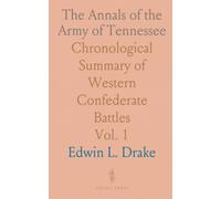 The Annals of the Army of Tennessee: Chronological Summary of Western Confederate Battles