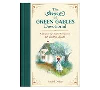 The Anne of Green Gables Devotional A Chapter-By-Chapter Companion for Kindred Spirits (English edition)