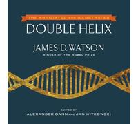 James D. Watson The Annotated and Illustrated Double Helix (Tapa dura)
