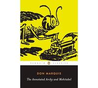 The Annotated Archy and Mehitabel (Penguin Classics)