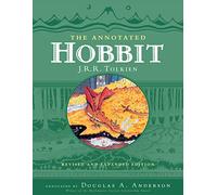 The Annotated Hobbit: The Hobbit, Or, There and Back Again