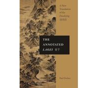 The Annotated Laozi: A New Translation of the Daodejing (SUNY series in Chinese Philosophy and Culture)