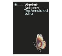 The Annotated Lolita (Penguin Modern Classics)