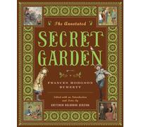The Annotated Secret Garden: 0 (The Annotated Books)
