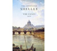 The Annotated Shelley: The Cenci (Shelley for Students)
