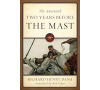 The Annotated Two Years Before the Mast