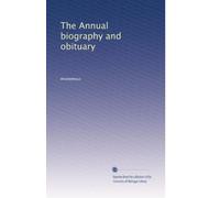 The Annual biography and obituary: Volume 21