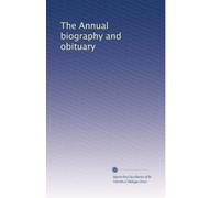 The Annual biography and obituary: Volume 7