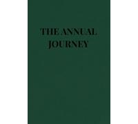 The Annual Journey: A 365-Day Journal for Capturing Memories, Daily Thoughts, and Life's Moments