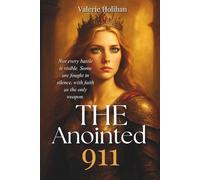THE ANOINTED 911: A Life of Crisis, Calling, and God’s Urgent Assignment (911 series)