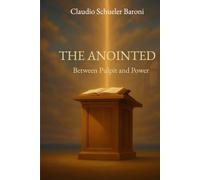 THE ANOINTED: Between Pulpit and Power