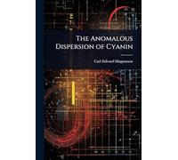 The Anomalous Dispersion of Cyanin