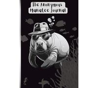 The Anonymous Manatee: Black Cover Edition: Super Low Key Journal