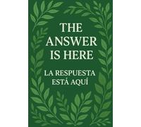The Answer is Here: La Respuesta Está Aquí