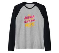 The Answer To All Your Questions Is Nope Actitud - Camiseta Manga Raglan