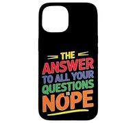 The Answer To All Your Questions Is Nope Actitud Carcasa para iPhone 15