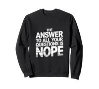 The Answer To All Your Questions Is Nope Actitud - Sudadera