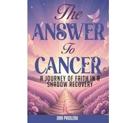 The Answer To Cancer