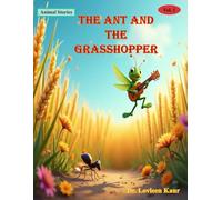 The Ant And The Grasshopper: 8 (Animal Moral Stories for Kids Vol. 1)