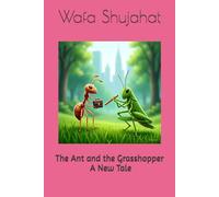 The Ant and the Grasshopper: A New Tale