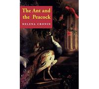 The Ant and the Peacock Paperback: Altruism and Sexual Selection from Darwin to Today