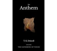 The Anthem: A Literary Dystopian Novel of Memory and Resistance (The Gathering of Voices)