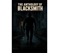 The Anthology of Blacksmith