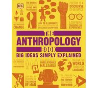 The Anthropology Book: Big Ideas Simply Explained