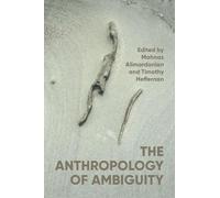 The anthropology of ambiguity